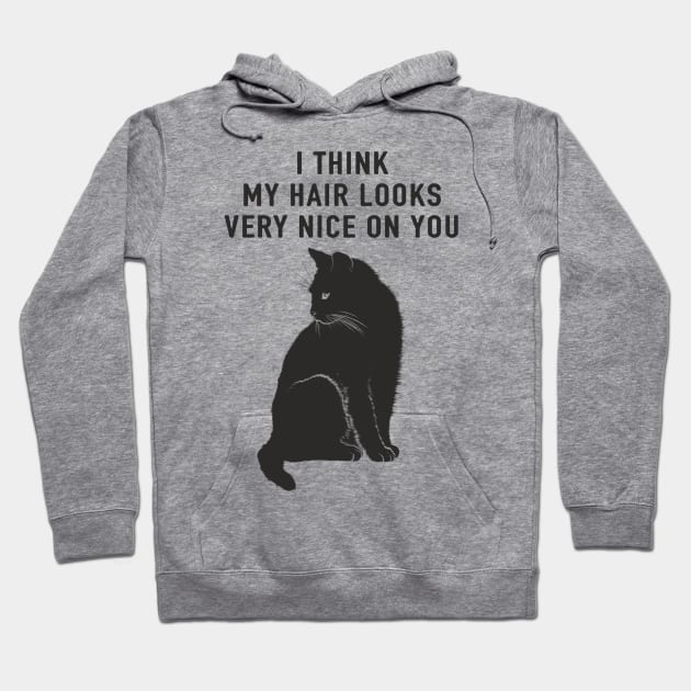 i think my hair looks very nice on you Hoodie by hanespace